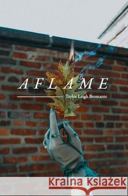 Aflame Taylor Leigh Bromante 9781731389190