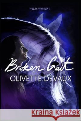 Broken Gait Olivette Devaux 9781731390448 Independently Published
