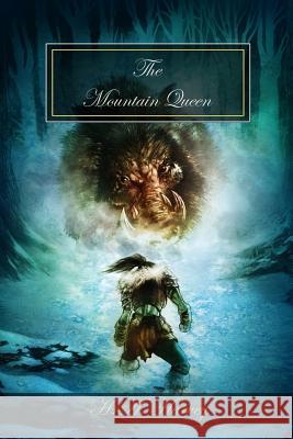 The Mountain Queen: Dawn of Heroes, Volume 2 H. a. Harvey 9781731404282 Independently Published