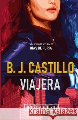 Viajera B. J. Castillo 9781731404817 Independently Published