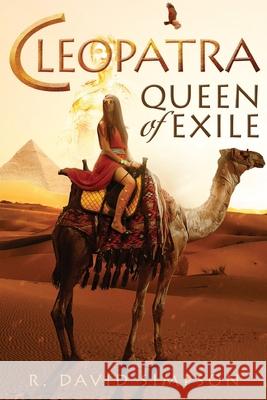 Cleopatra, Queen of Exile Robert David Simpson 9781731412874 Independently Published