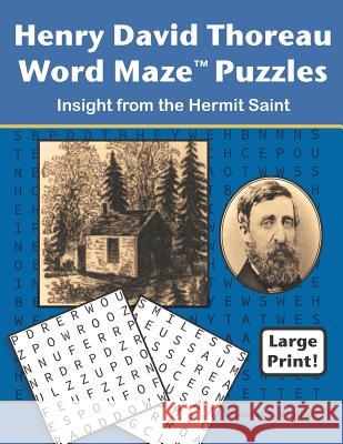 Henry David Thoreau Word Maze Puzzles: Insight from the Hermit Saint Thomas S. Phillips 9781731413987 Independently Published