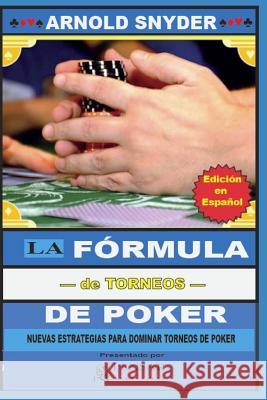 La Fórmula-de Torneos- de Poker: Nuevas Estrategias Para Dominar Torneos de Poker Best Ltd, Autor's 9781731440112 Independently Published