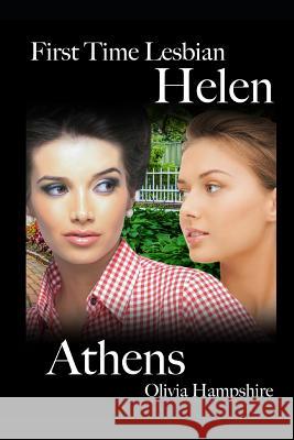 First Time Lesbian, Helen, Athens Olivia Hampshire 9781731440891 Independently Published