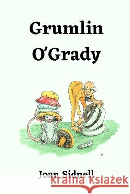 Grumlin O'Grady Joan Sidnell 9781731454706 Independently Published
