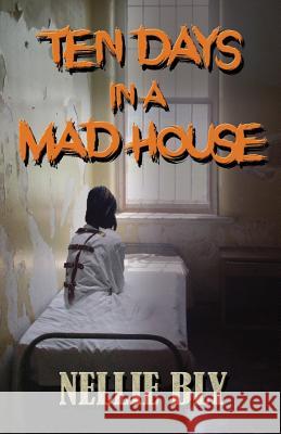 Ten Days in A Madhouse Fife, Bruce 9781731456014 Independently Published