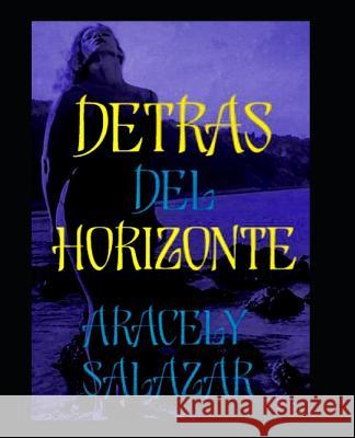 Detras del Horizonte Aracely Salazar 9781731463753