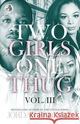 Two Girls One Thug Vol. 3 Jordan Belcher 9781731464996 Independently Published