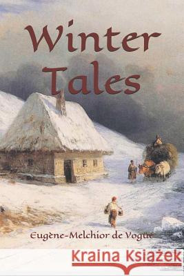 Winter Tales Patricia J. F. Worth Eugene-Melchior D 9781731467126 Independently Published