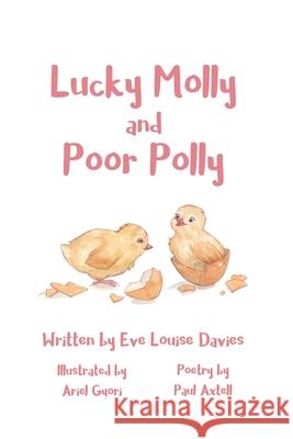Lucky Molly and Poor Polly Paul V Axtell, Eve Louise Davies, Ariel Gyori 9781731472311