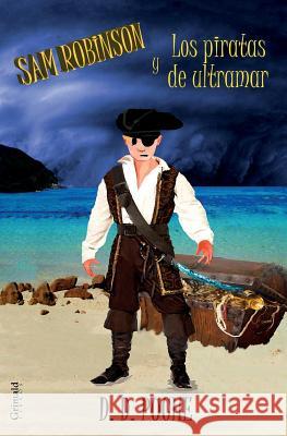 Sam Robinson Y Los Piratas de Ultramar D. D. Puche 9781731478597 Independently Published