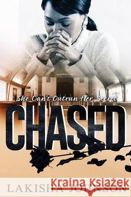 Chased Lakisha Johnson 9781731489531 Independently Published