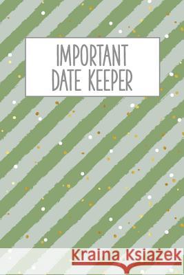 Important Date Keeper: Green Stripes Jenily Publishing 9781731492531 Independently Published