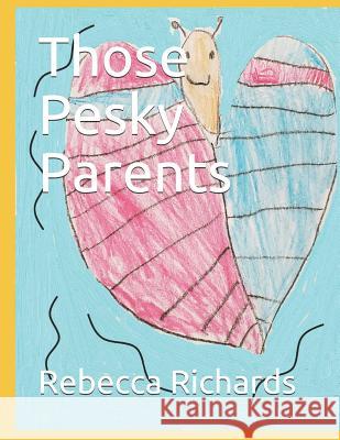 Those Pesky Parents Jude Fortenberry Rebecca Richards 9781731493361