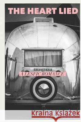 The Heart Lied Ria M. Apple 9781731501370