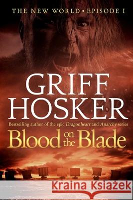 Blood on the Blade Griff Hosker 9781731517753