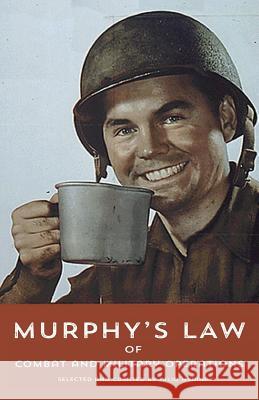 Murphy's Law of Military and Combat Operations Julio Medina 9781731518576 Independently Published