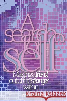 A Search for Self: Making a Friend Out of the Stranger Within Pinchas Winston 9781731528476 Independently Published