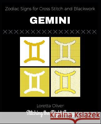 Gemini Zodiac Signs for Cross Stitch and Blackwork Loretta Oliver 9781731538482 Independently Published