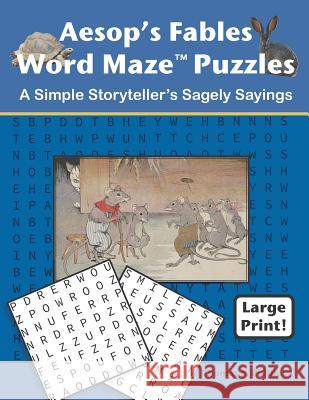 Aesop's Fables Word Maze Puzzles: A Simple Storyteller's Sagely Sayings Thomas S. Phillips 9781731544148