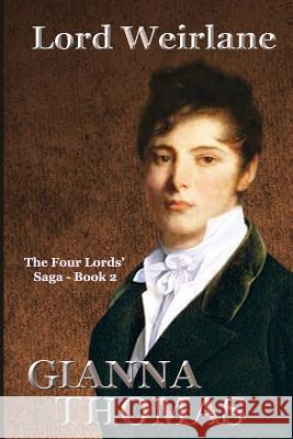 Lord Weirlane (the Four Lords' Saga Book 2) Kay Springsteen Gianna Thomas 9781731555991