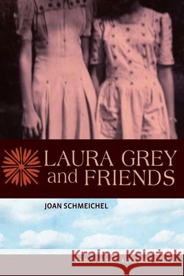 Laura Grey and Friends Joan Schmeichel 9781731566652