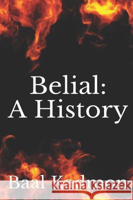 Belial: A History Baal Kadmon 9781731571403