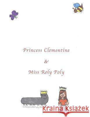 Princess Clementine & Miss Roly Poly Nancy K. Martin 9781731575258