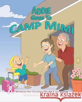 Addie Goes To Camp Mimi Walls, Eric 9781731579034 Independently Published