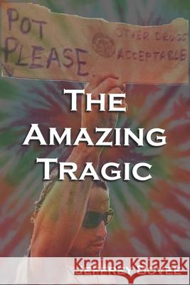 The Amazing Tragic Tim Richter Tim Richter Jeffrey Bovee 9781731584892 Independently Published