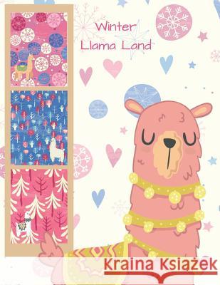 Winter Llama Land: For Stickers, Photos and Scraps! Alpacama Books 9781731586780 Independently Published