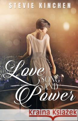 Love Song and Power Stevie Kinchen 9781731586827 Independently Published