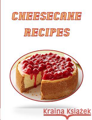 Cheesecake Recipes: Delicious Desserts, After each title is a space for comments Peterson, Christina 9781731591814 Independently Published