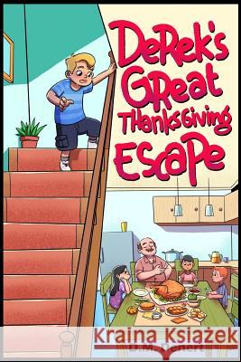 Derek's Great Thanksgiving Escape D. M. Denert 9781731592774 Independently Published