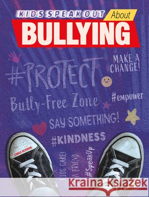 Kids Speak Out about Bullying Chris Schwab 9781731639318 Discovery Library