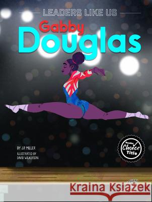 Gabby Douglas J. P. Miller David Wilkerson 9781731652577 Discovery Library