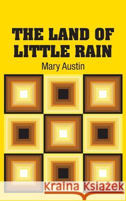 The Land of Little Rain Mary Austin 9781731700124