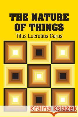 The Nature of Things Titus Lucretius Carus 9781731700599