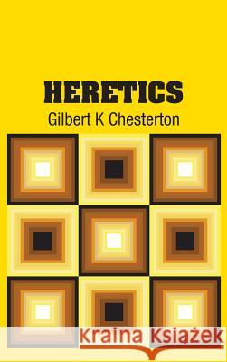 Heretics Gilbert K. Chesterton 9781731700643 Simon & Brown