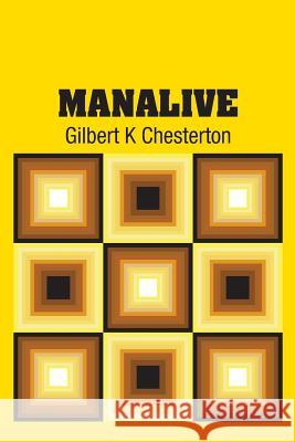 Manalive Gilbert K. Chesterton 9781731700674 Simon & Brown