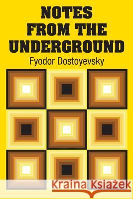 Notes from the Underground Fyodor Dostoyevsky 9781731700957