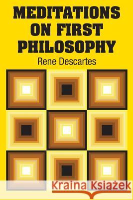 Meditations on First Philosophy Rene Descartes 9781731701138 Simon & Brown