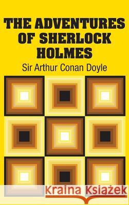 The Adventures of Sherlock Holmes Sir Arthur Conan Doyle 9781731701268 Simon & Brown