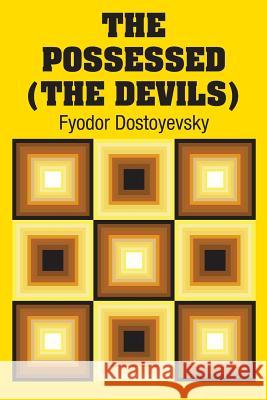 The Possessed (The Devils) Dostoyevsky, Fyodor 9781731701381
