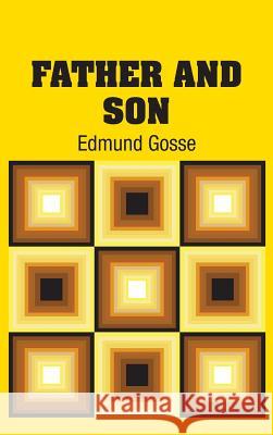 Father and Son Edmund Gosse 9781731701732