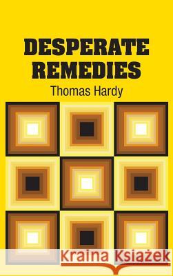 Desperate Remedies Thomas Hardy 9781731701916
