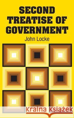 Second Treatise of Government John Locke 9781731702418 Simon & Brown