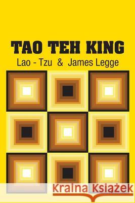 Tao Teh King Lao -. Tzu                               James Legge 9781731702463 Simon & Brown