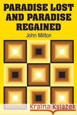 Paradise Lost and Paradise Regained John Milton 9781731702548 Simon & Brown