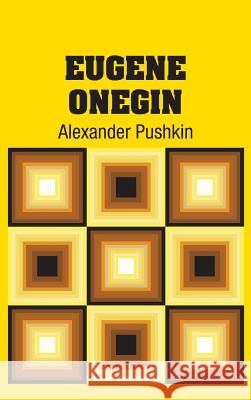 Eugene Onegin Alexander Pushkin 9781731702791 Simon & Brown